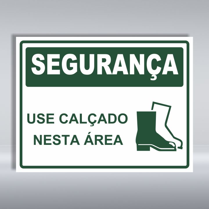 PLACA DE SEGURANÇA | USE CALÇADO NESTA ÁREA